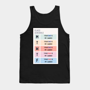 Your Dad Is My Cardio T-Shirt Tank Top